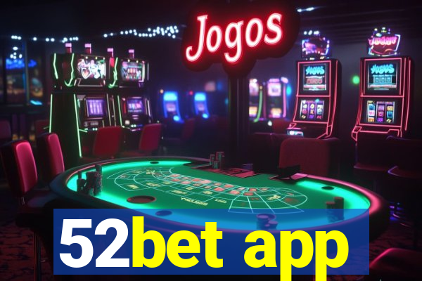 52bet app